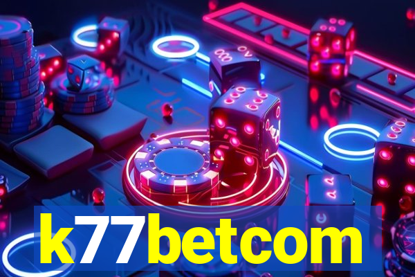 k77betcom