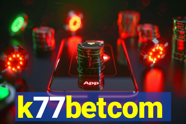 k77betcom