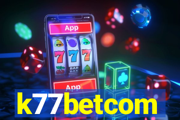 k77betcom