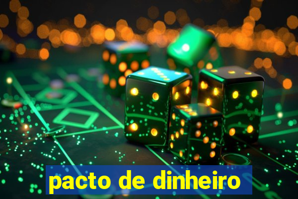 pacto de dinheiro