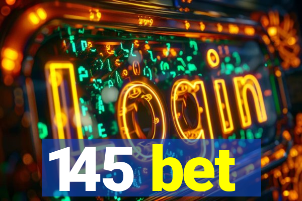 145 bet