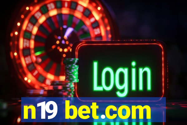 n19 bet.com