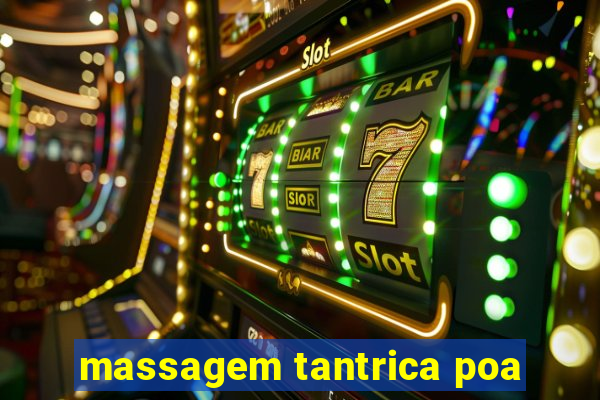 massagem tantrica poa