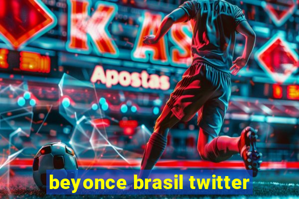 beyonce brasil twitter