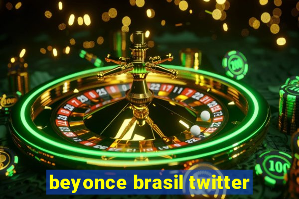 beyonce brasil twitter