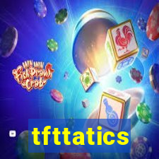 tfttatics