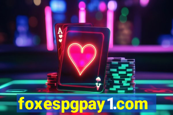 foxespgpay1.com