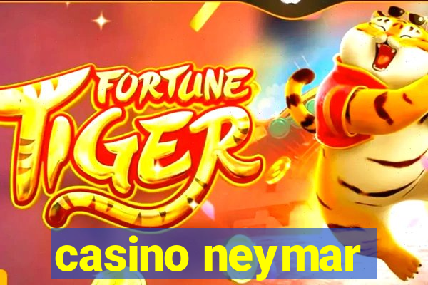 casino neymar