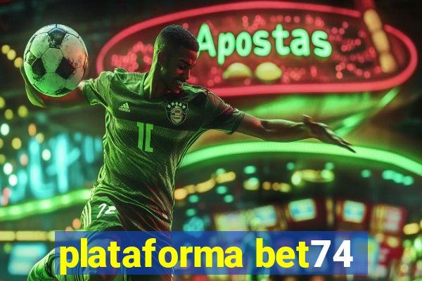 plataforma bet74