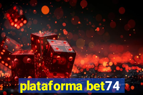 plataforma bet74