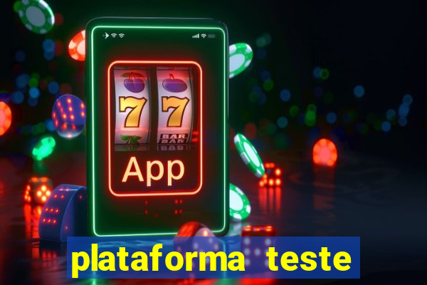 plataforma teste fortune tiger