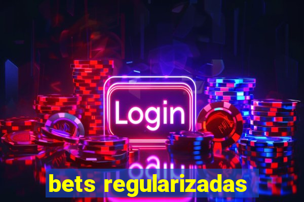 bets regularizadas