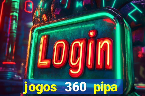 jogos 360 pipa combate 3d