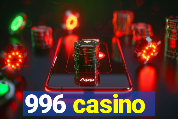 996 casino