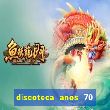 discoteca anos 70 80 90