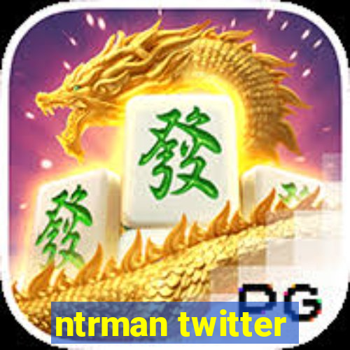 ntrman twitter