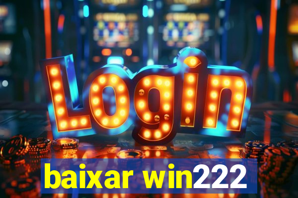 baixar win222