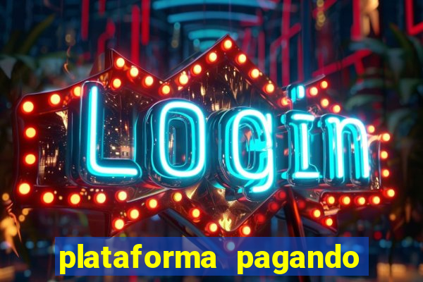 plataforma pagando muito fortune tiger