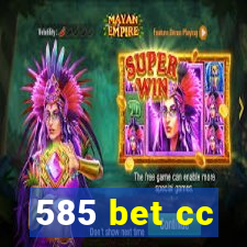 585 bet cc