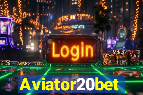 Aviator20bet