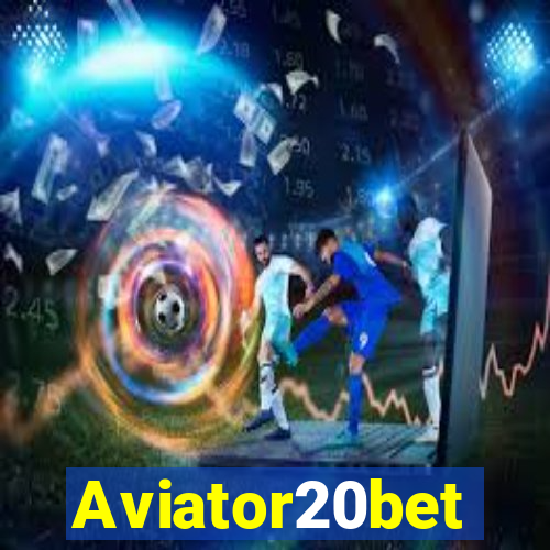 Aviator20bet