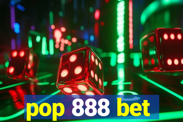 pop 888 bet