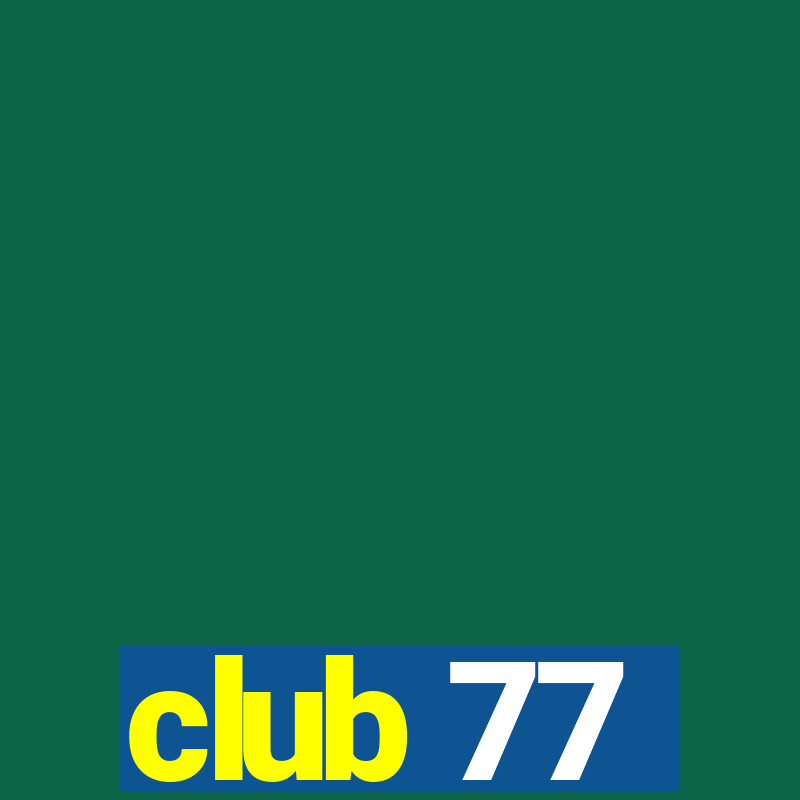 club 77