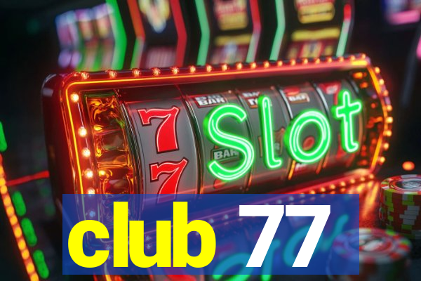 club 77