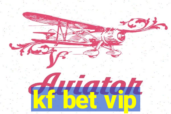 kf bet vip