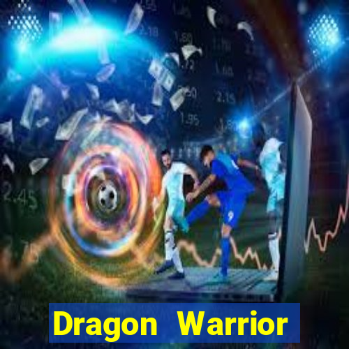 Dragon Warrior legend champion dinheiro infinito 2024