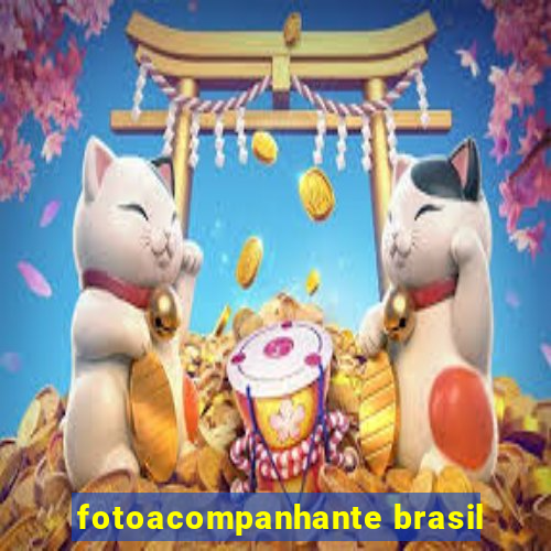 fotoacompanhante brasil