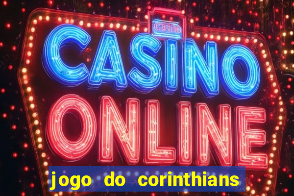 jogo do corinthians multi canais