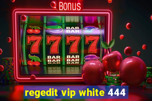 regedit vip white 444