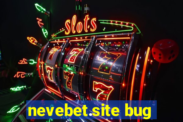 nevebet.site bug