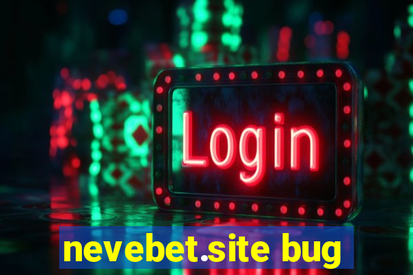 nevebet.site bug