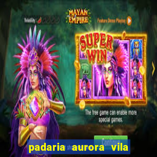 padaria aurora vila nova imbituba