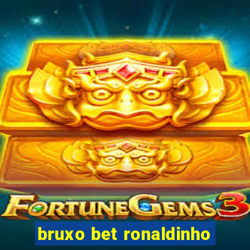 bruxo bet ronaldinho