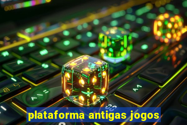 plataforma antigas jogos