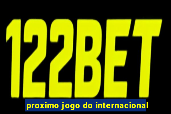 proximo jogo do internacional