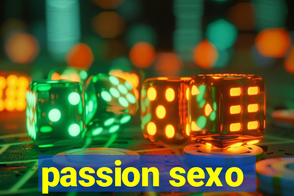 passion sexo