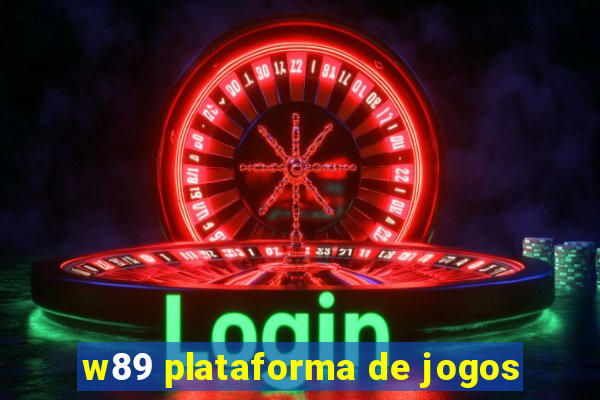 w89 plataforma de jogos