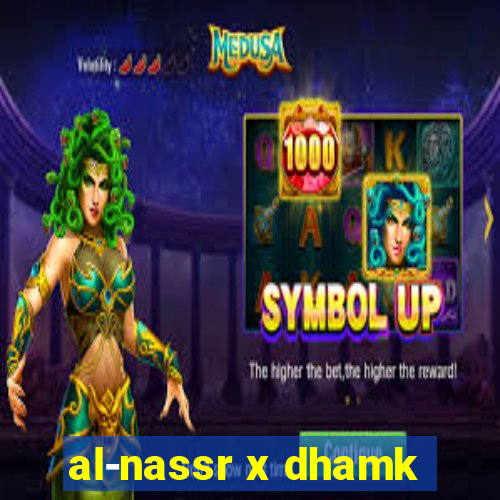 al-nassr x dhamk