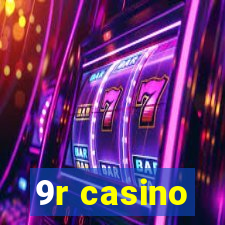 9r casino