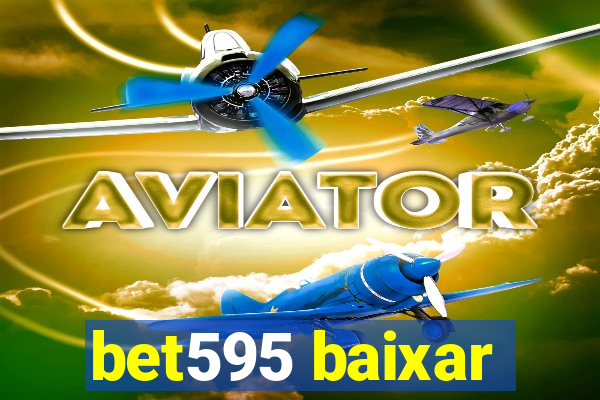 bet595 baixar