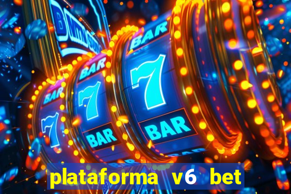 plataforma v6 bet paga mesmo