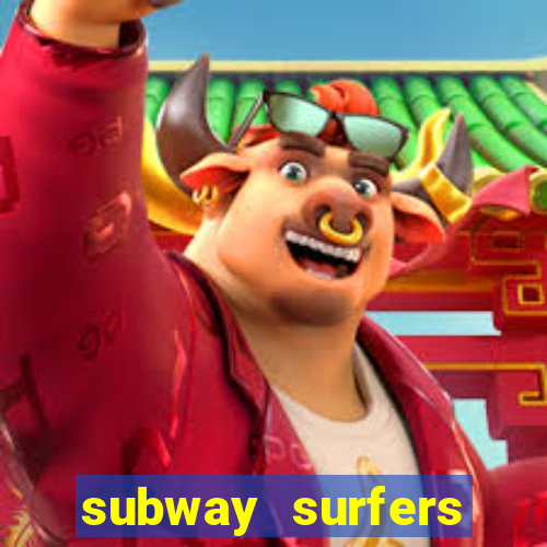 subway surfers dinheiro infinito