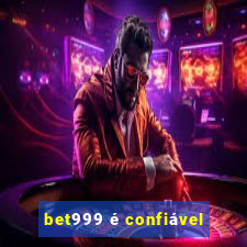 bet999 é confiável