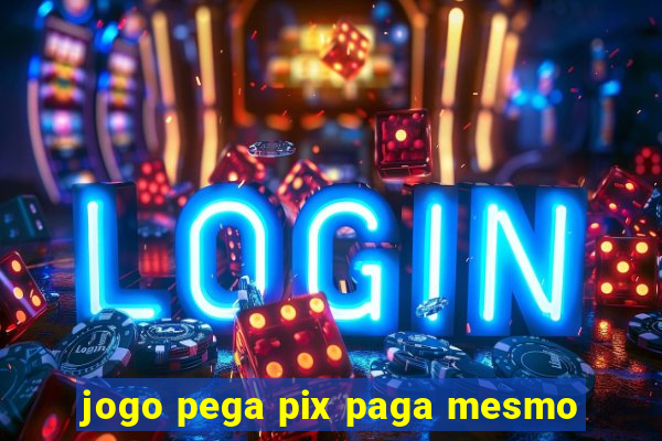 jogo pega pix paga mesmo