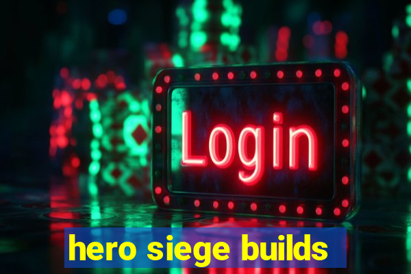 hero siege builds