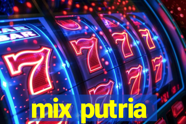 mix putria